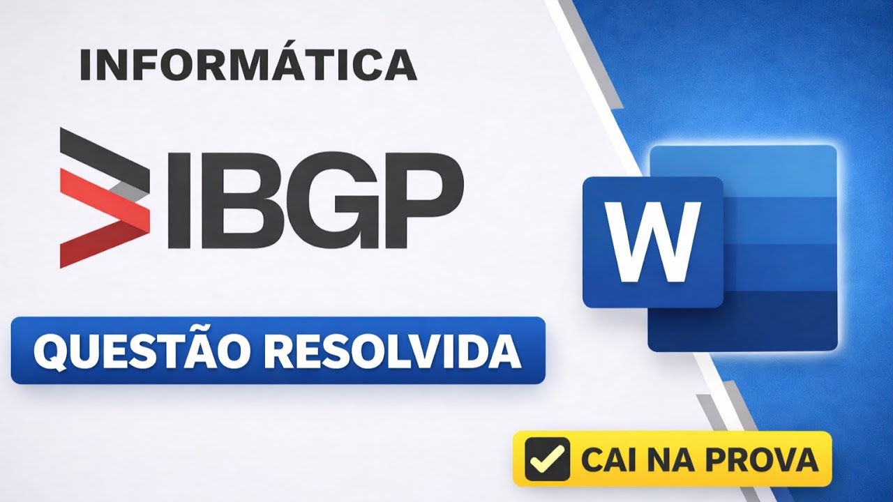 Banca IBGP 2026 - Quest&atilde;o resolvida inform&aacute;tica - MS-Word