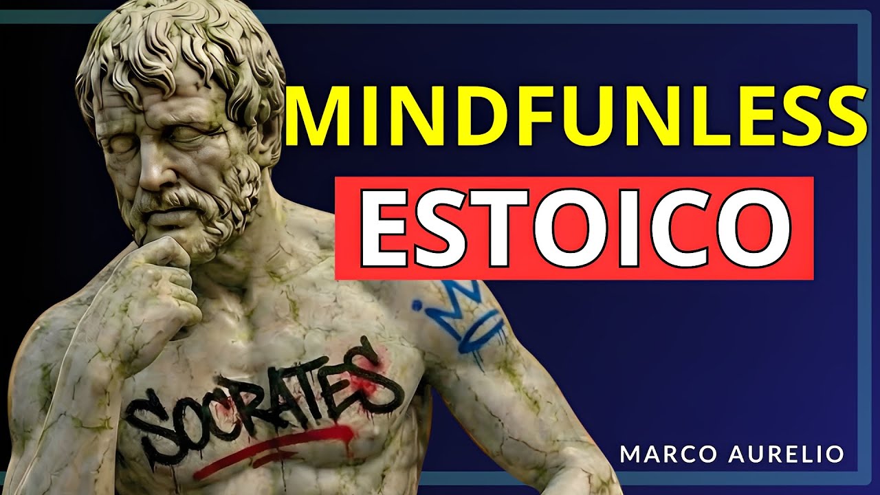 APRENDE 🧘 MINDFULDNESS  para ESTOICOS Modernos - MARCO AURELIO