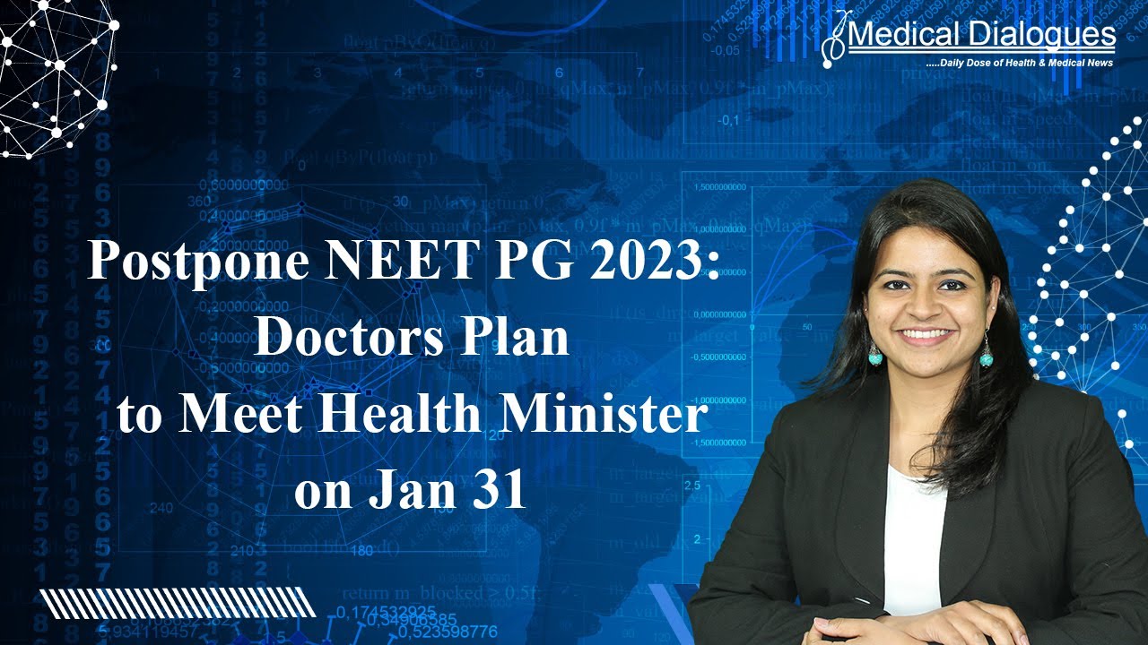 Postpone NEET PG 2023 Doctors Plan to Meet Health Minister on Jan 31