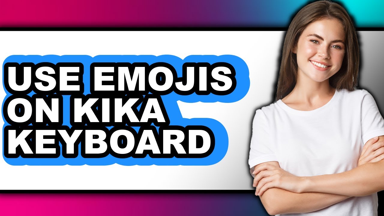 How to Use Emojis on Kika Keyboard (only Way)
