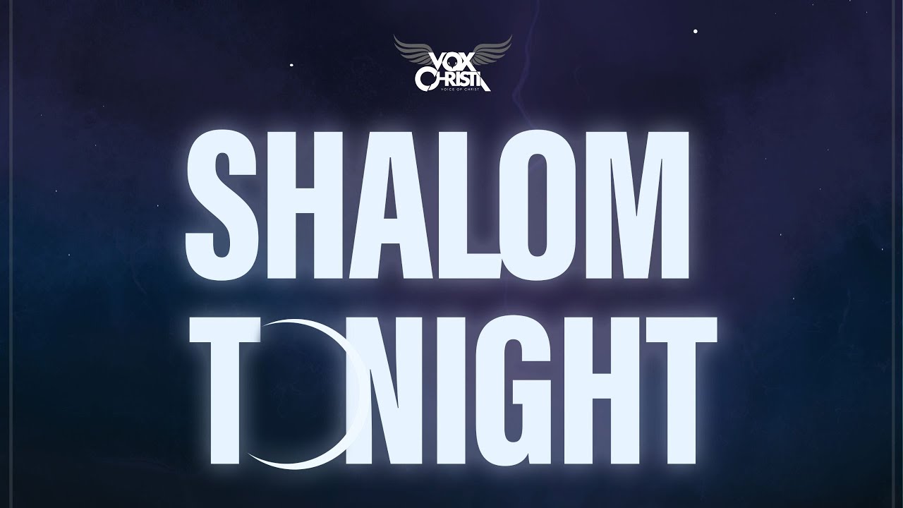 Shalom Tonight | Voxchristi | Official Music Video