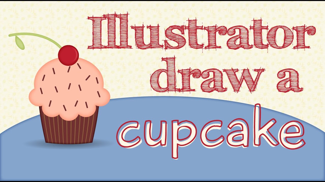 Illustrator - Draw a Cupcake - make shapes, shading and more