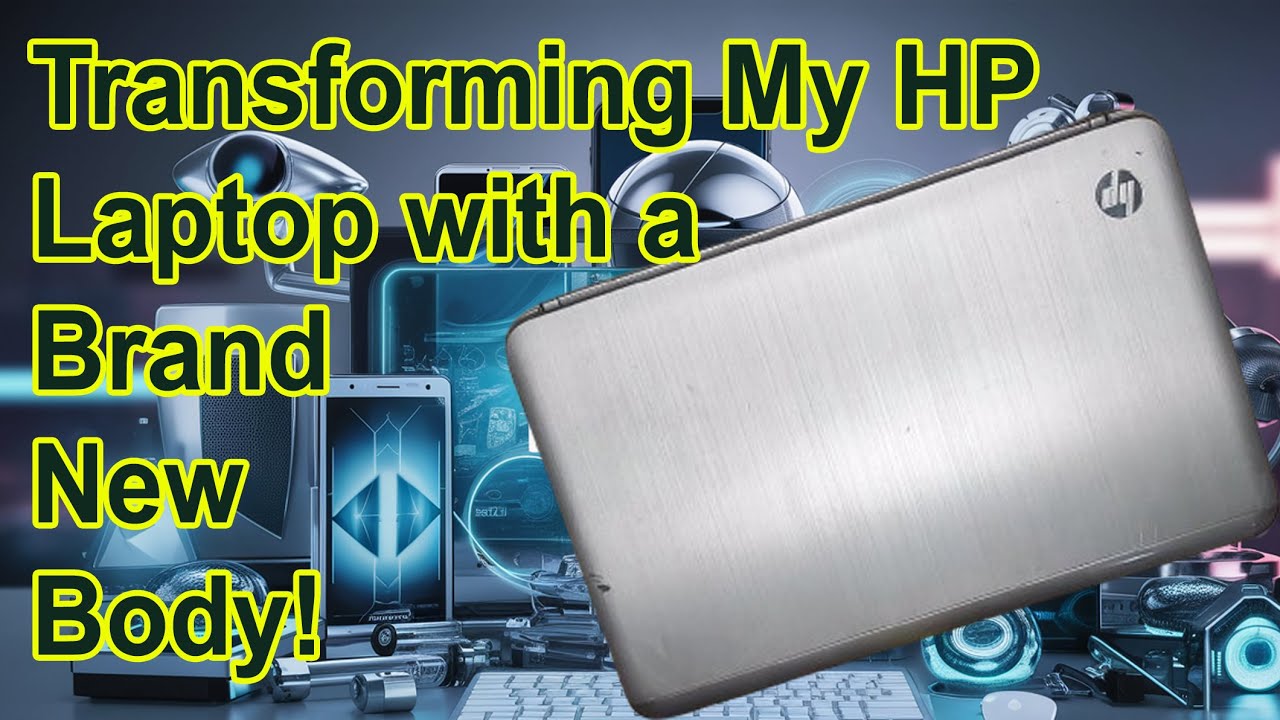 Transforming My HP Laptop with a Brand New Body!