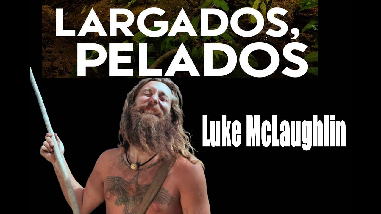 Largados e Pelados - Luke McLaughlin