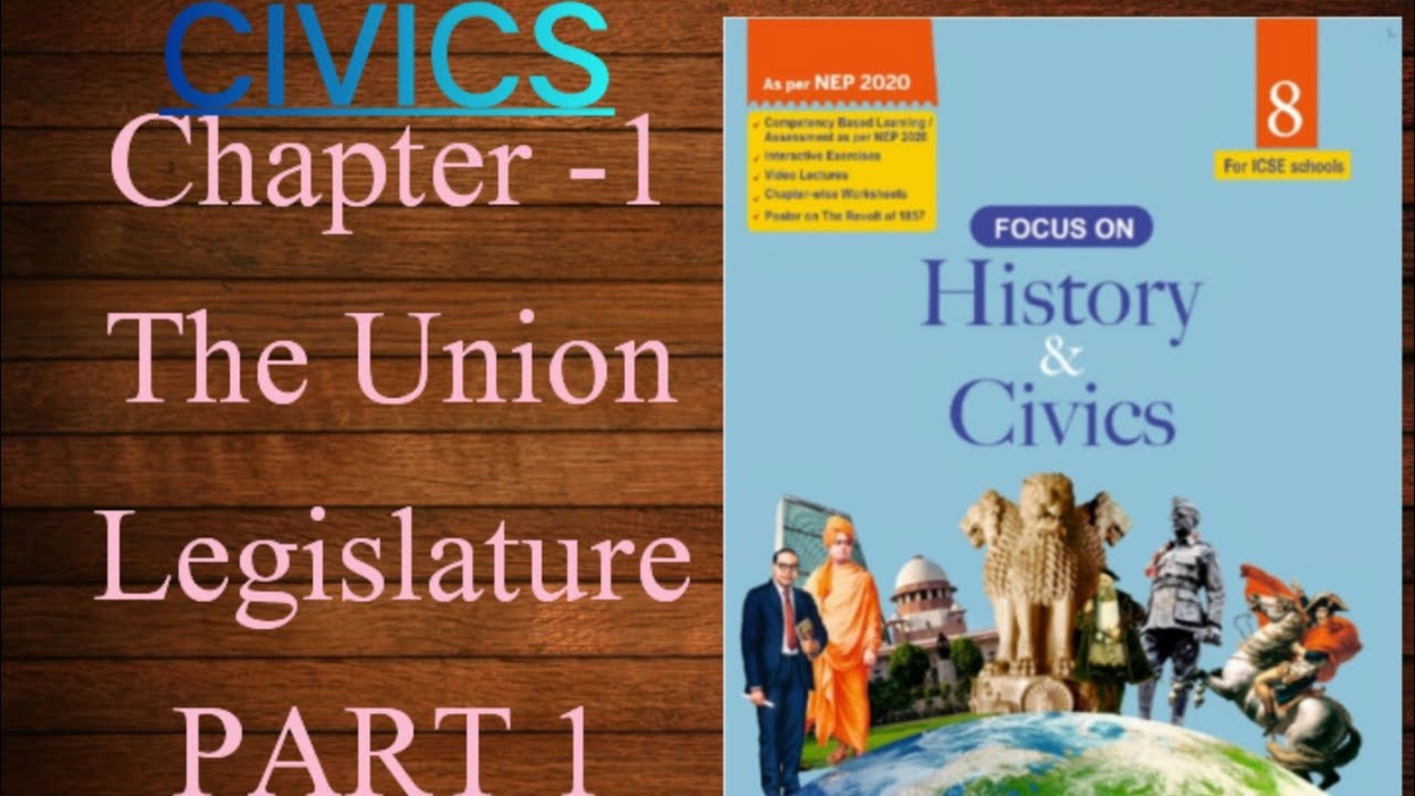 CH 1 |THE UNION LEGISLATURE| PART 1 |CIVICS| ICSE BOARD |CLASS 8|