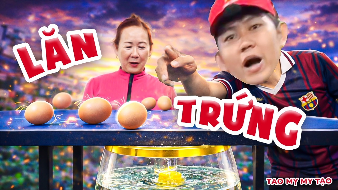 Trò Chơi Lăn Trứng Vào Ly Nhận Thưởng | Tao Mỵ My Tạo