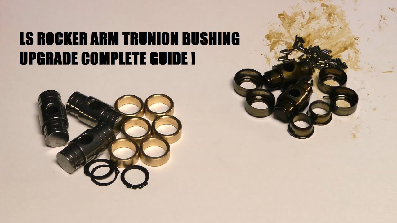 LS Rocker Arm Tech - Why and How I Installed the Steve Morris Trunion Bushing Kit