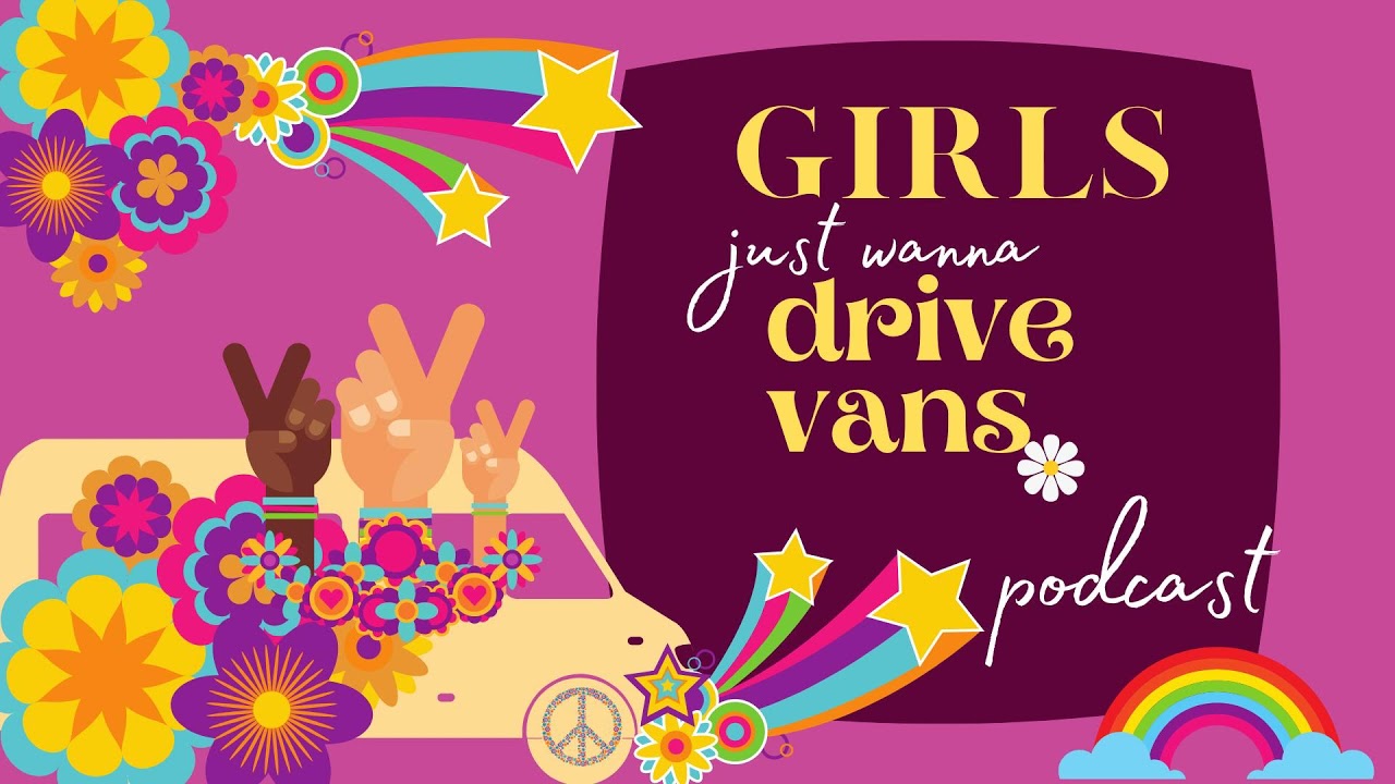 Girls just wanna Drive VANS - episode Three  - Dogs Onboard