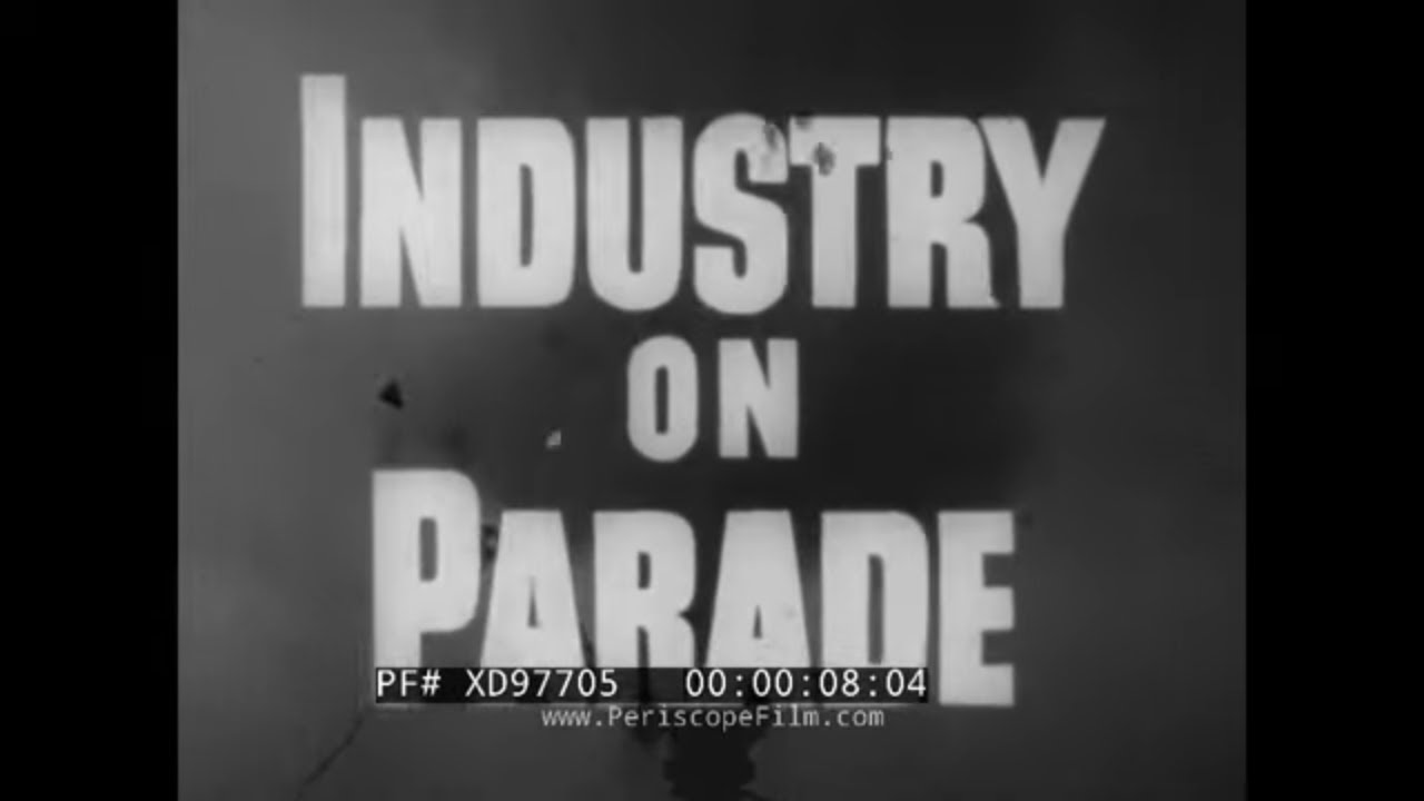 “ INDUSTRY ON PARADE 