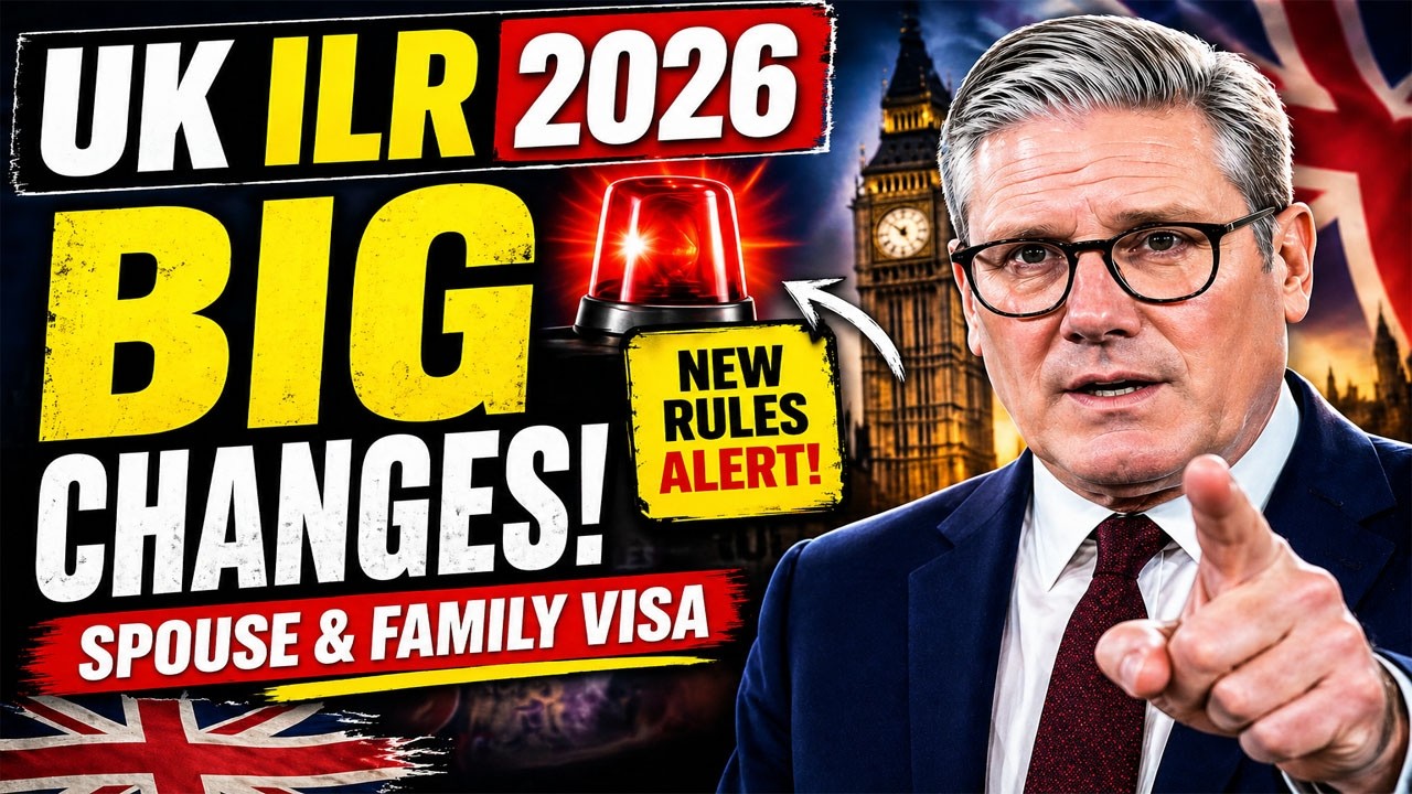 UK ILR 2026 &ndash; Big Changes! Spouse & Family Visa