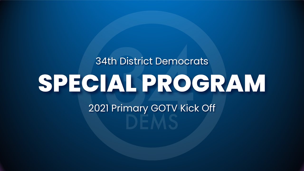 Special Program &mdash; 2021 Primary GOTV
