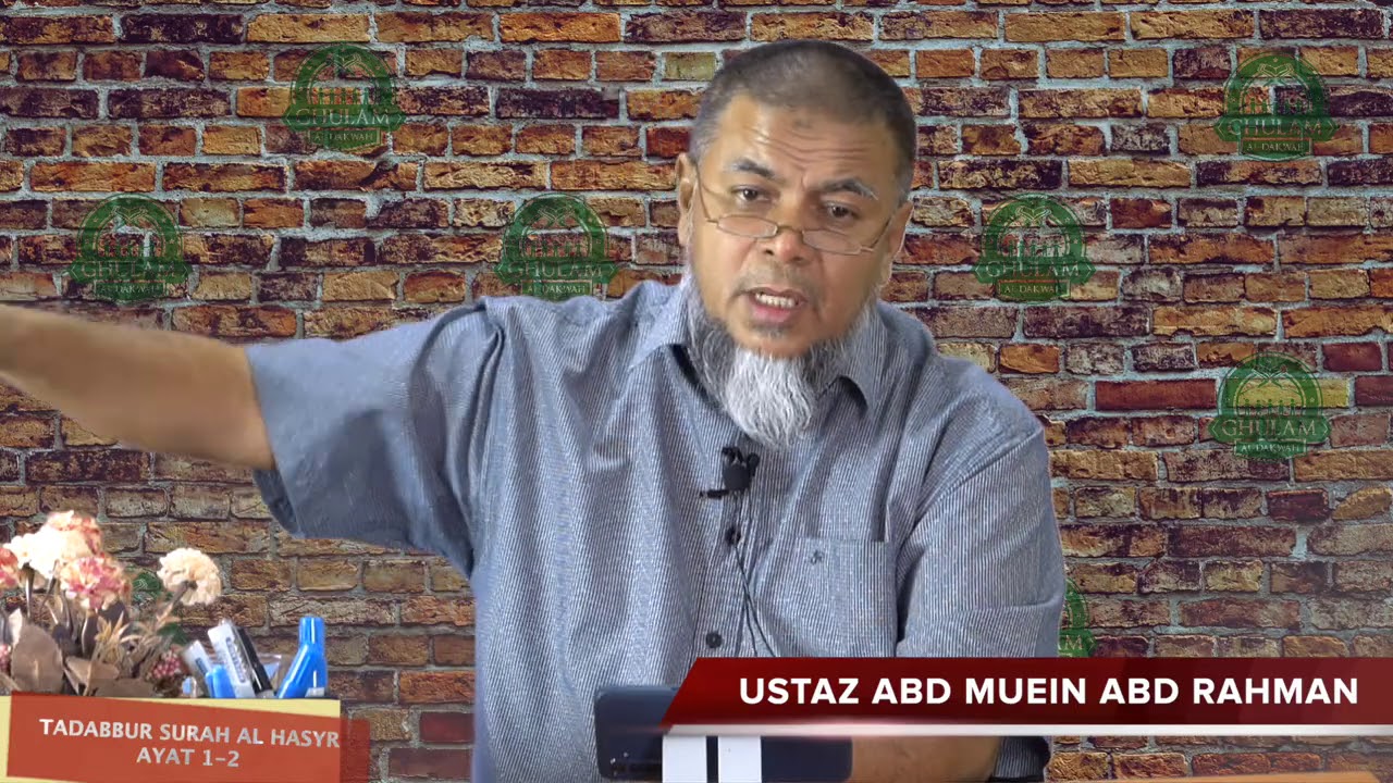 21 Okt 2020 || Tadabbur Surah Al Hasyr ayat 1-2 || Ustaz Abd Muein Abd Rahman