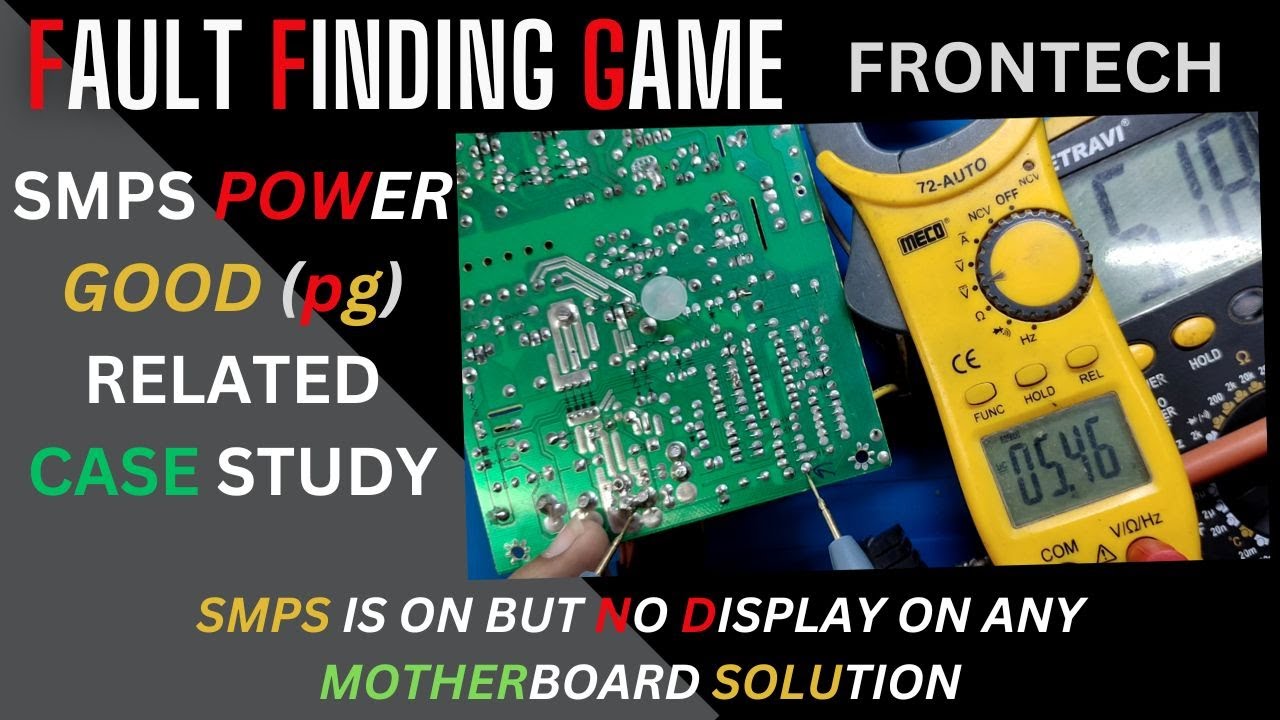 SMPS POWER GOOD (PG) RELATED CASE STUDY 800W | SMPS ON BUT NO DISPLAY SOLUTION #frontech #nodisplay