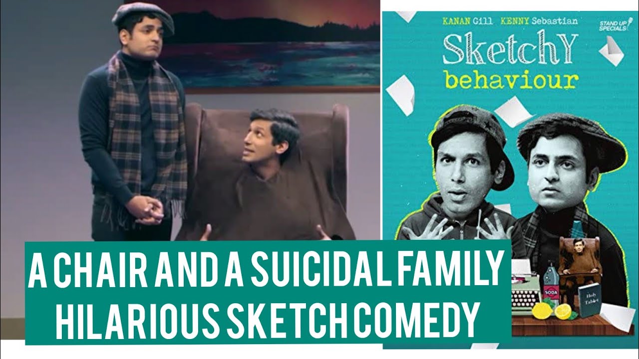 Talkin Chair and Sucidel Family sketch Behaviour by Kenny Sebastian and Kanan Gill | Standup Captain