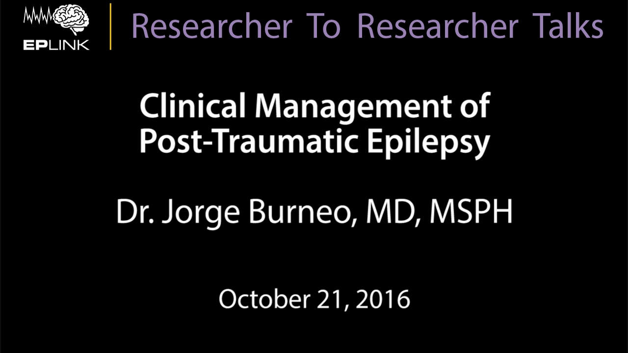Clinical Management of Post-Traumatic Epilepsy - Dr. Jorge Burneo