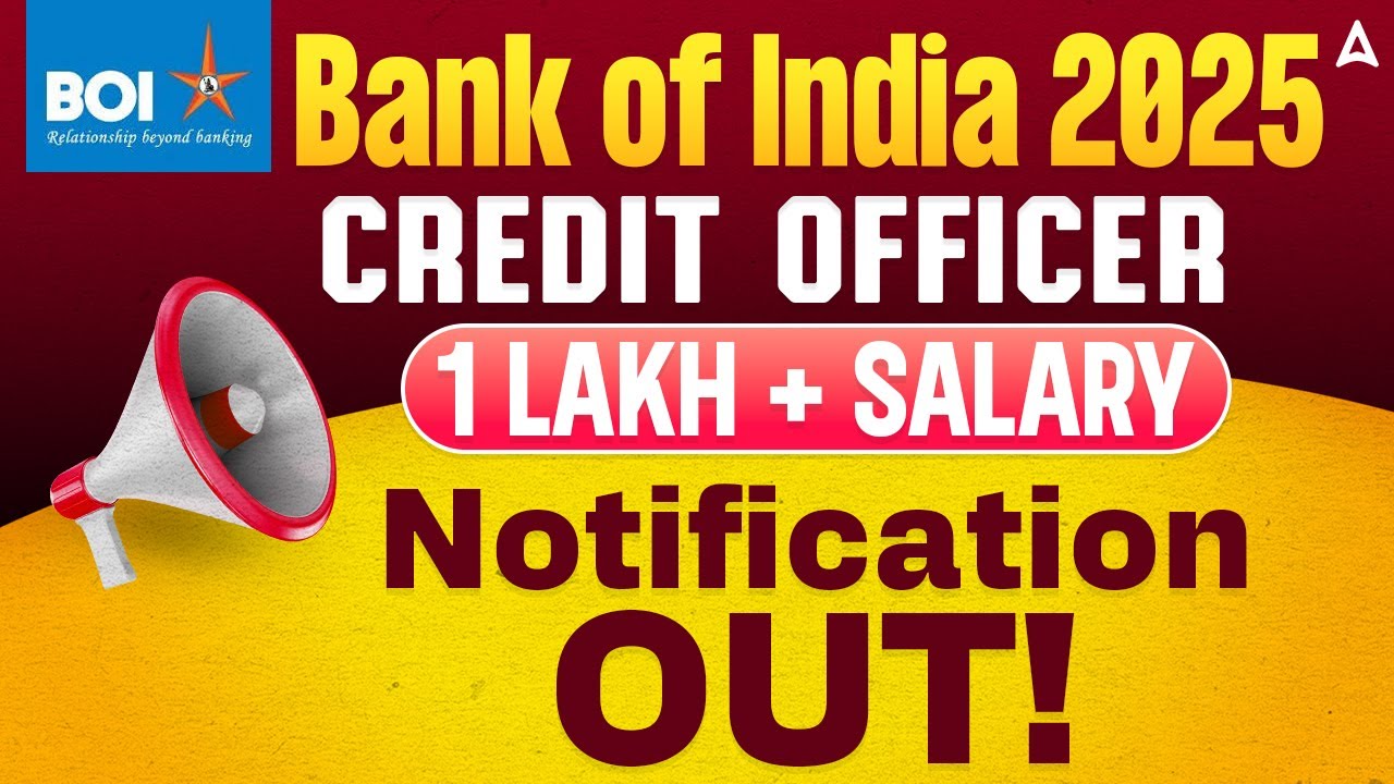 Bank of India Credit Officer Notification 2025 | Credit Officer Recruitment Notification Out