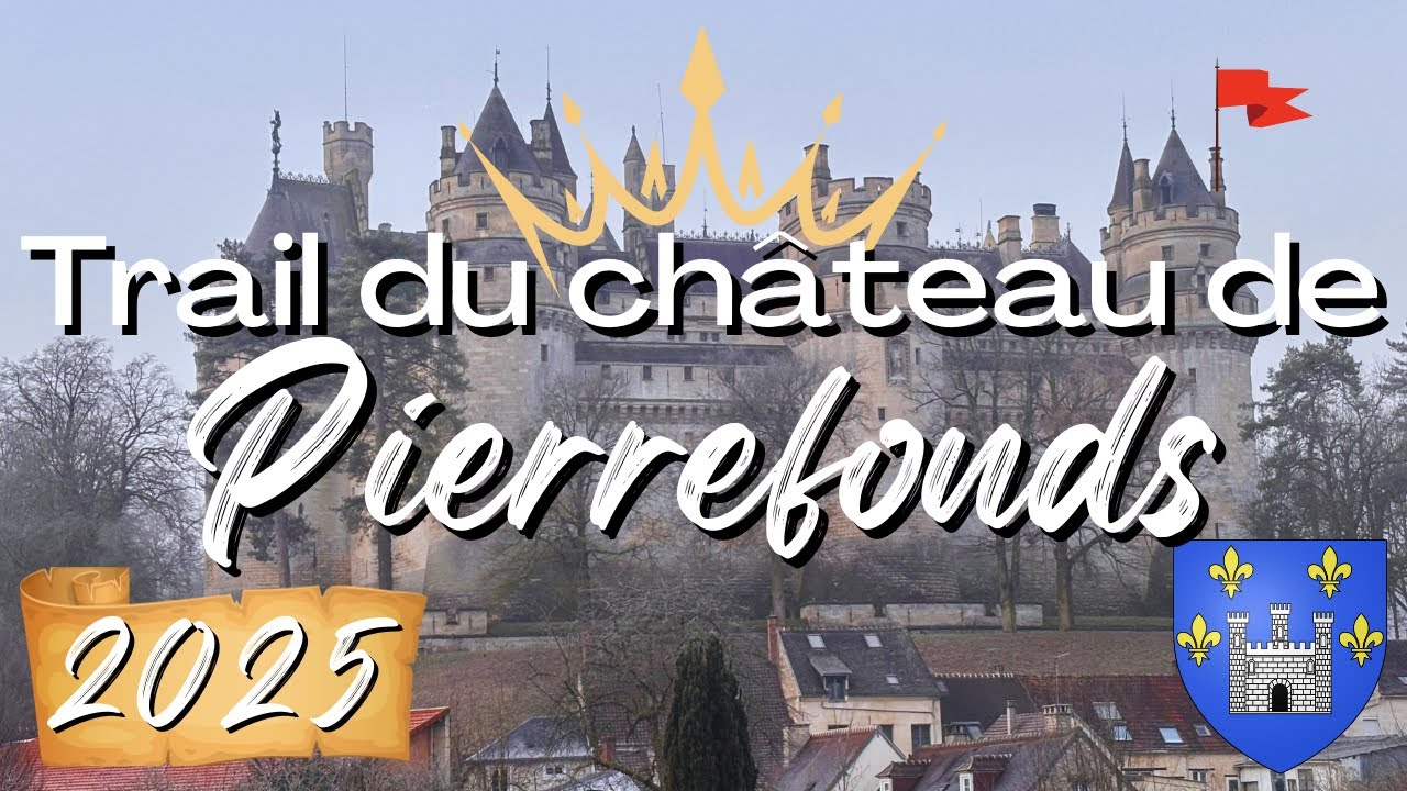 Trail du Château de Pierrefonds 2025 - 28 km - 600 m de D+⛰LUMITRAIL⛰