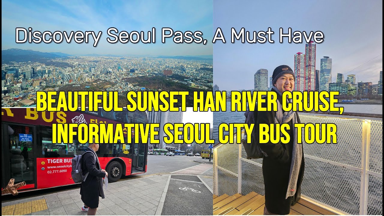 Discovery Seoul Pass: Seoul City Tour Bus | N Seoul Tower | Sunset Han River Cruise  A Must Try