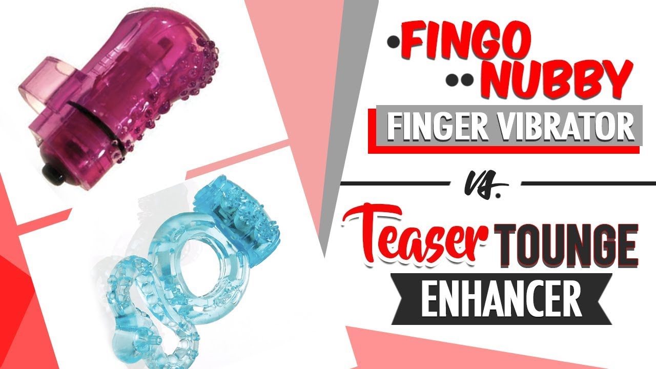 Best Clit Ring Vibrators | Fingo Nubby Finger Vibrator VS. Teaser Tongue Enhancer Ring