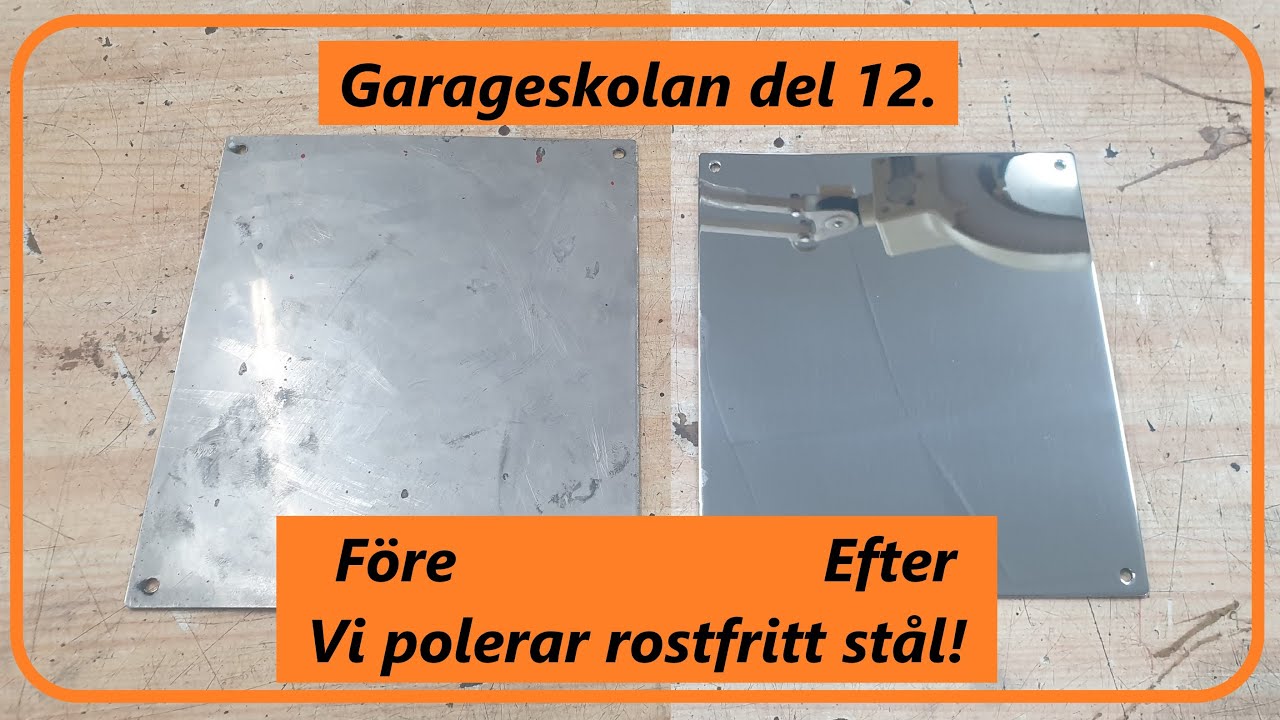 Garageskola del 12. Polera rostfritt.