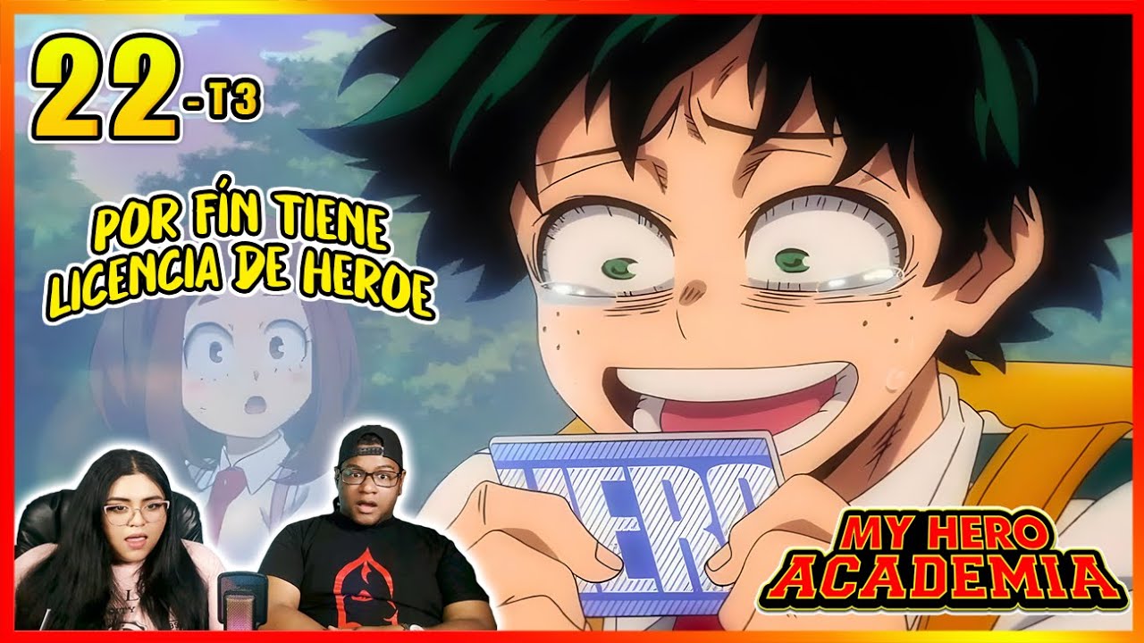 POR FIN TIENE LICENCIA DE HEROE 🔥🔥  / BOKU NO HERO EP 22TEMP 3