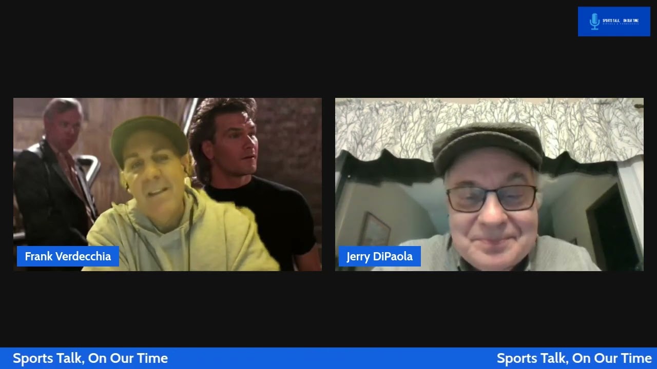 Sports Talk, On Our Time: Episode 31 with Frank Verdecchia and Jerry DiPaola.