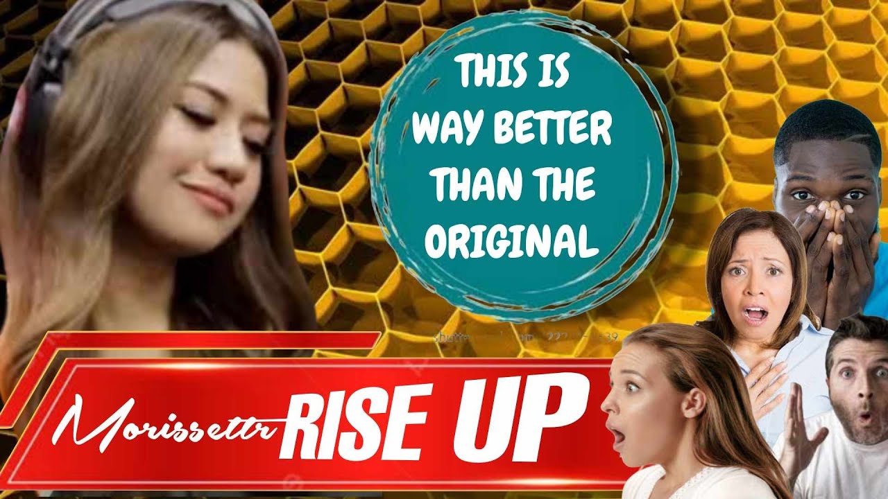 Morissette - Rise Up BETTER THAN THE ORIGINAL Reactions