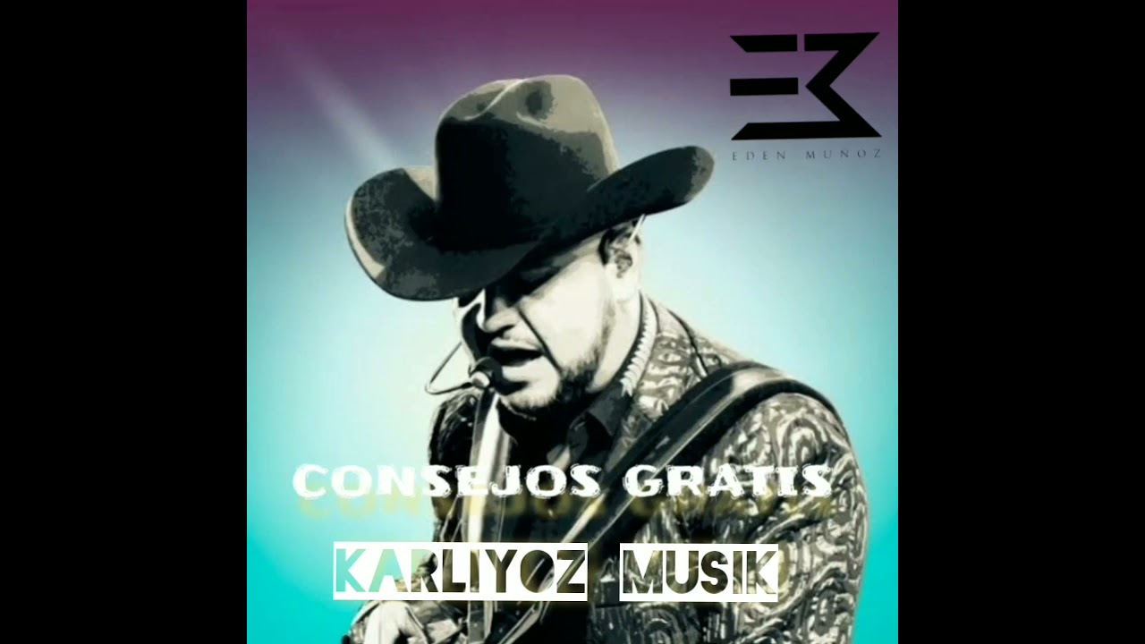 Ed&eacute;n Mu&ntilde;oz - Consejos Gratis (Estreno 2022)
