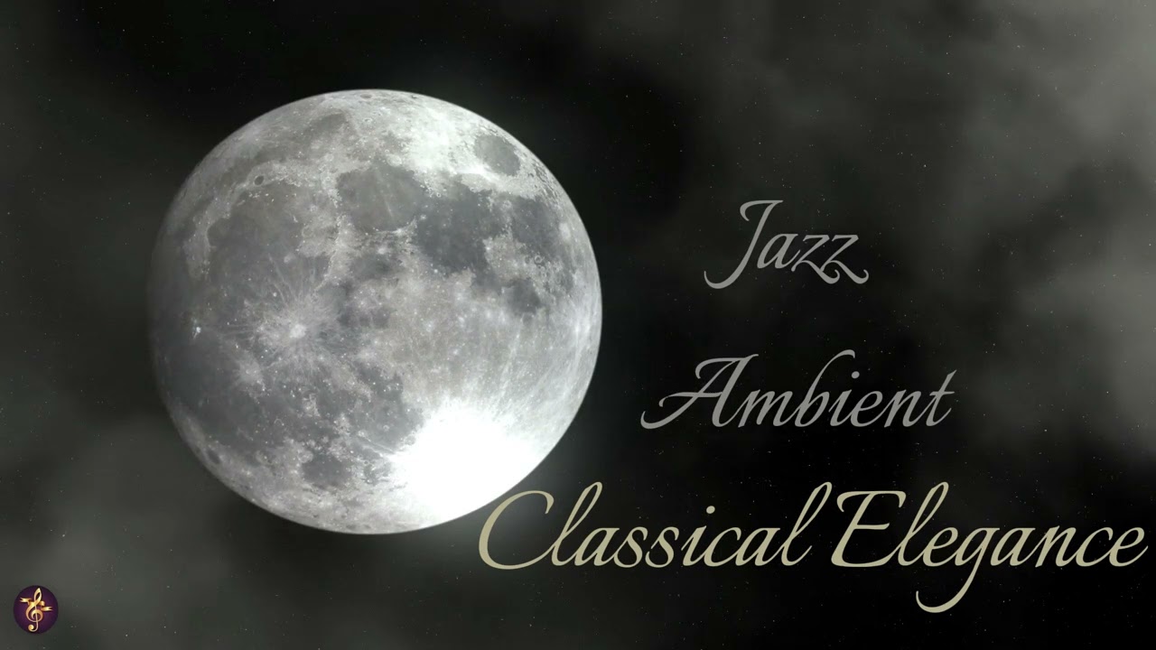 Classical Elegance - Jazz Ambient Compilation