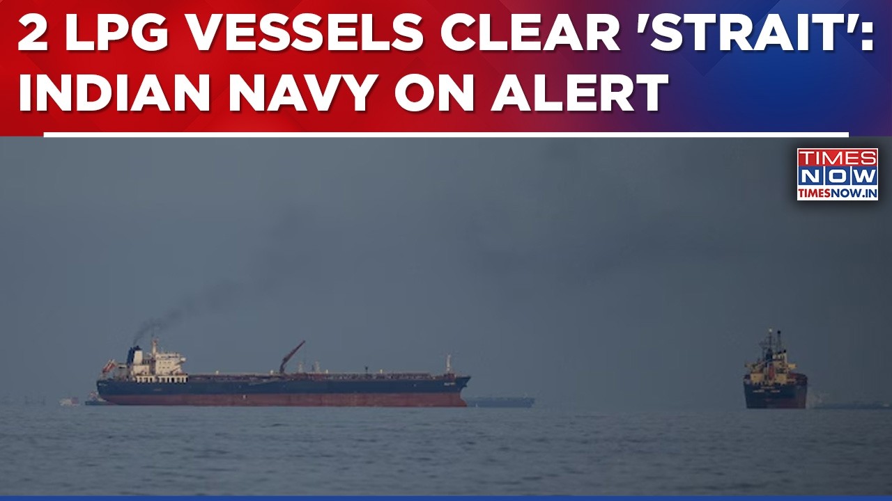 Hormuz Crisis: 2 LPG Vessels Clear 'Straight' | Indian Navy Warships On Standby At Persian Gulf