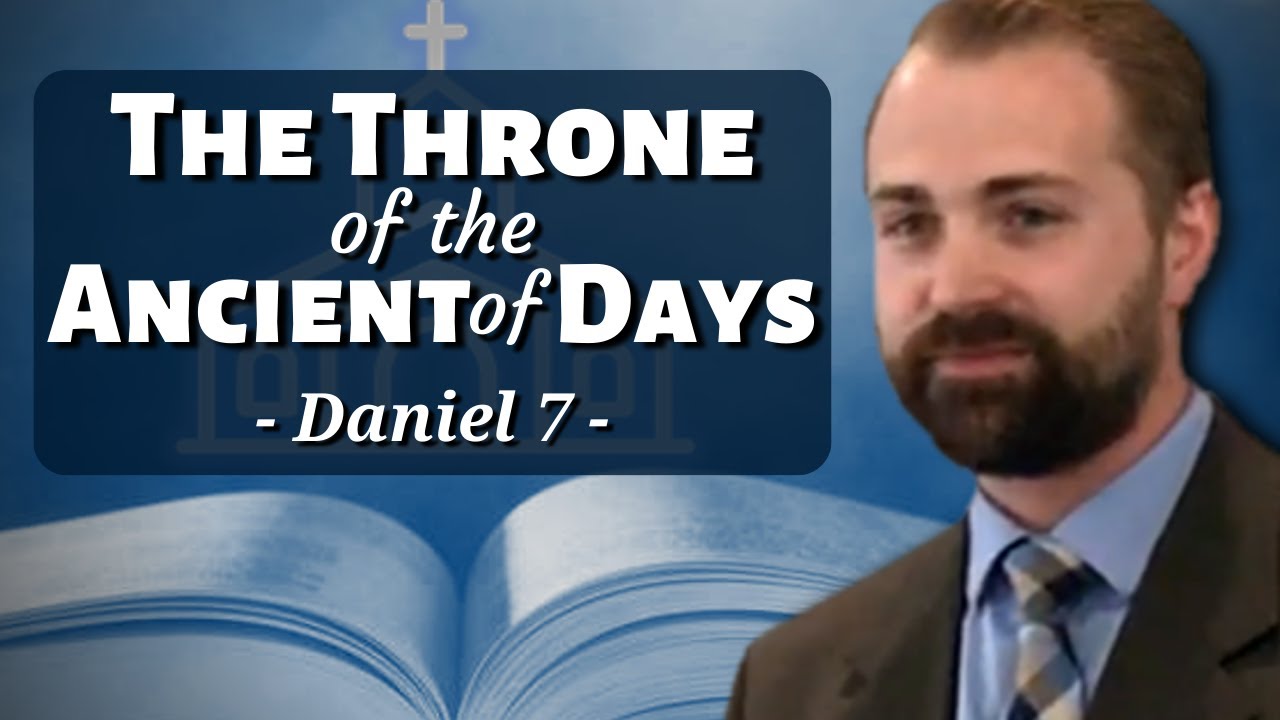 Daniel 7 - The Throne of the Ancient of Days (Sermon)