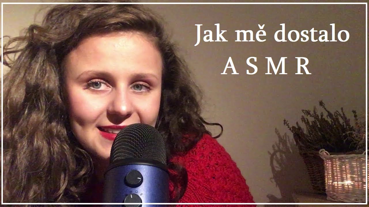 ASMR CZ ~ Jak mě dostalo ASMR (šeptání)