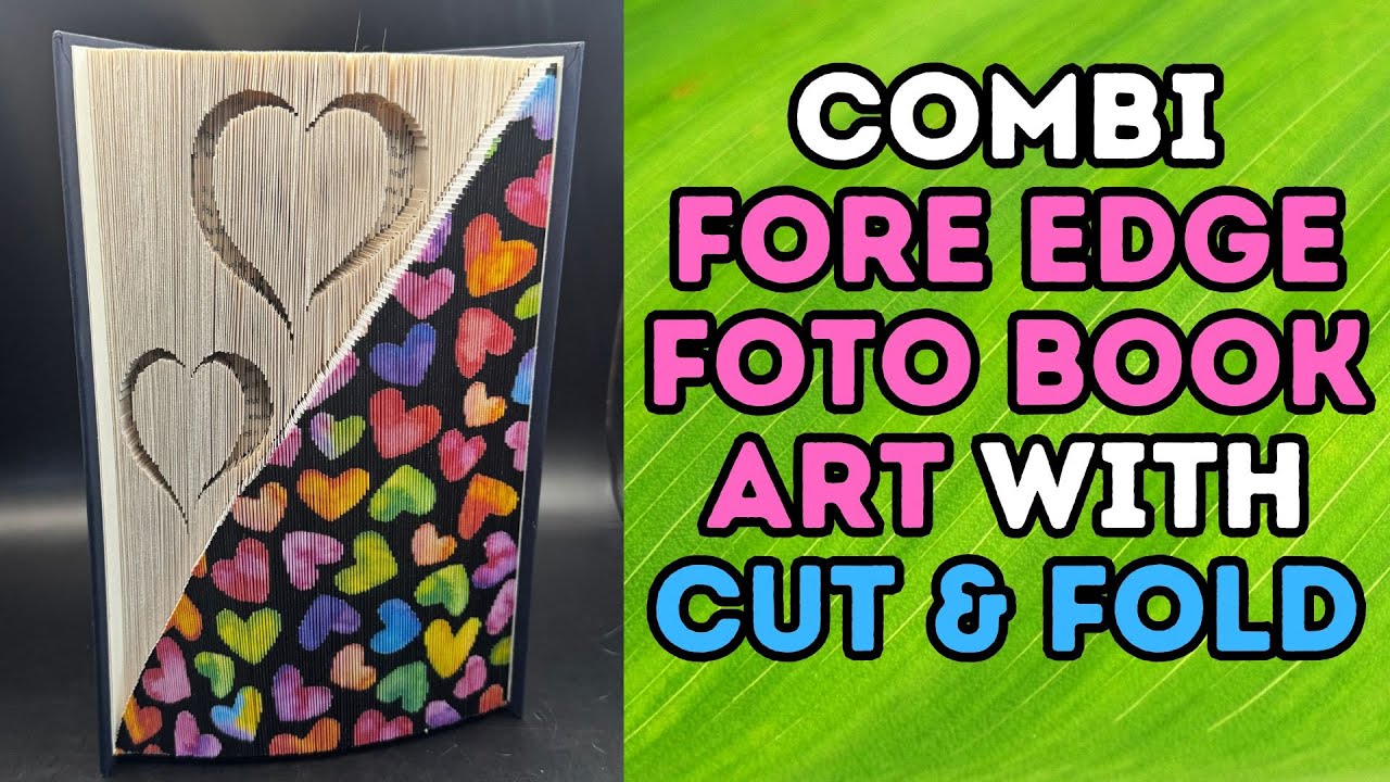Fore Edge Foto Book Art with Cut & Fold Combi