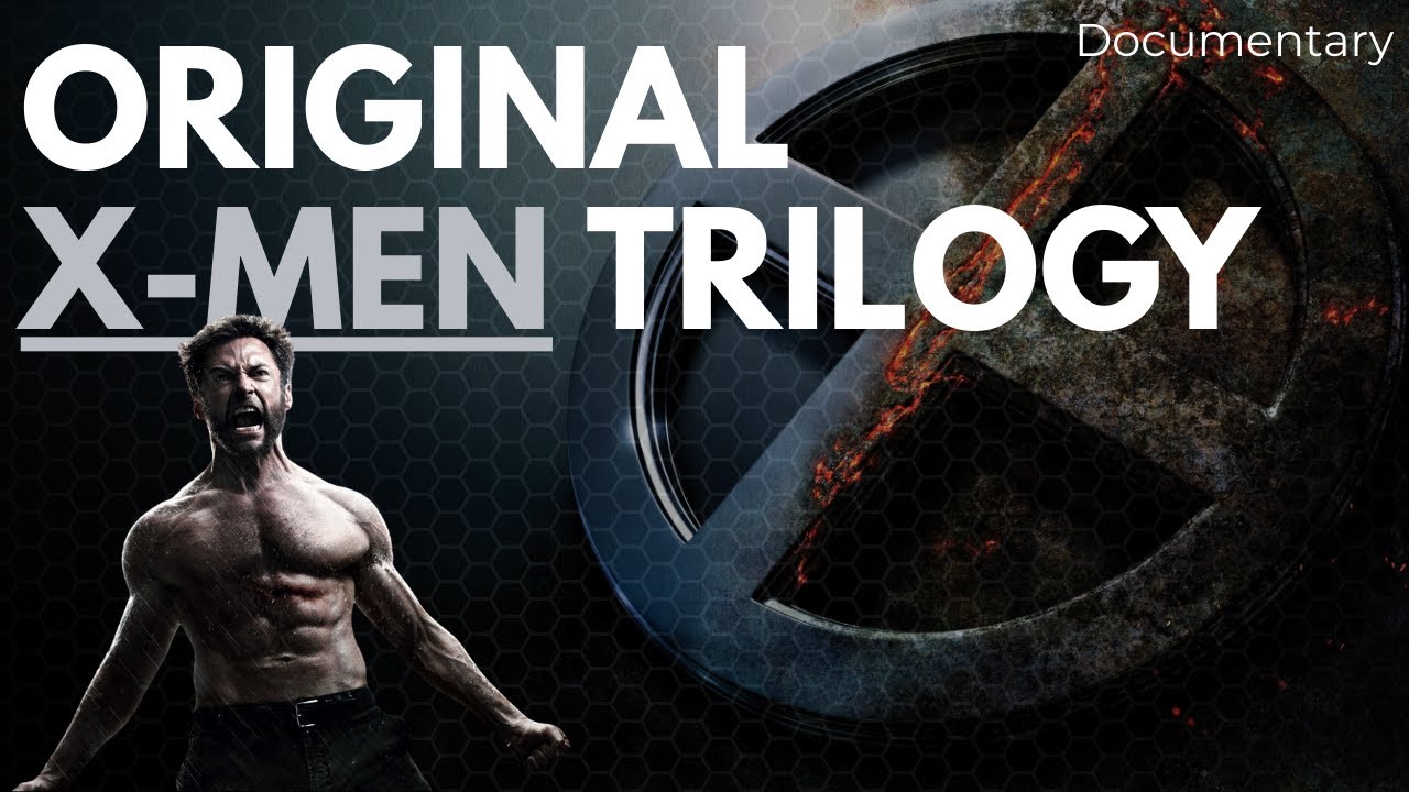 The Entire Original X-Men Trilogy – Explained