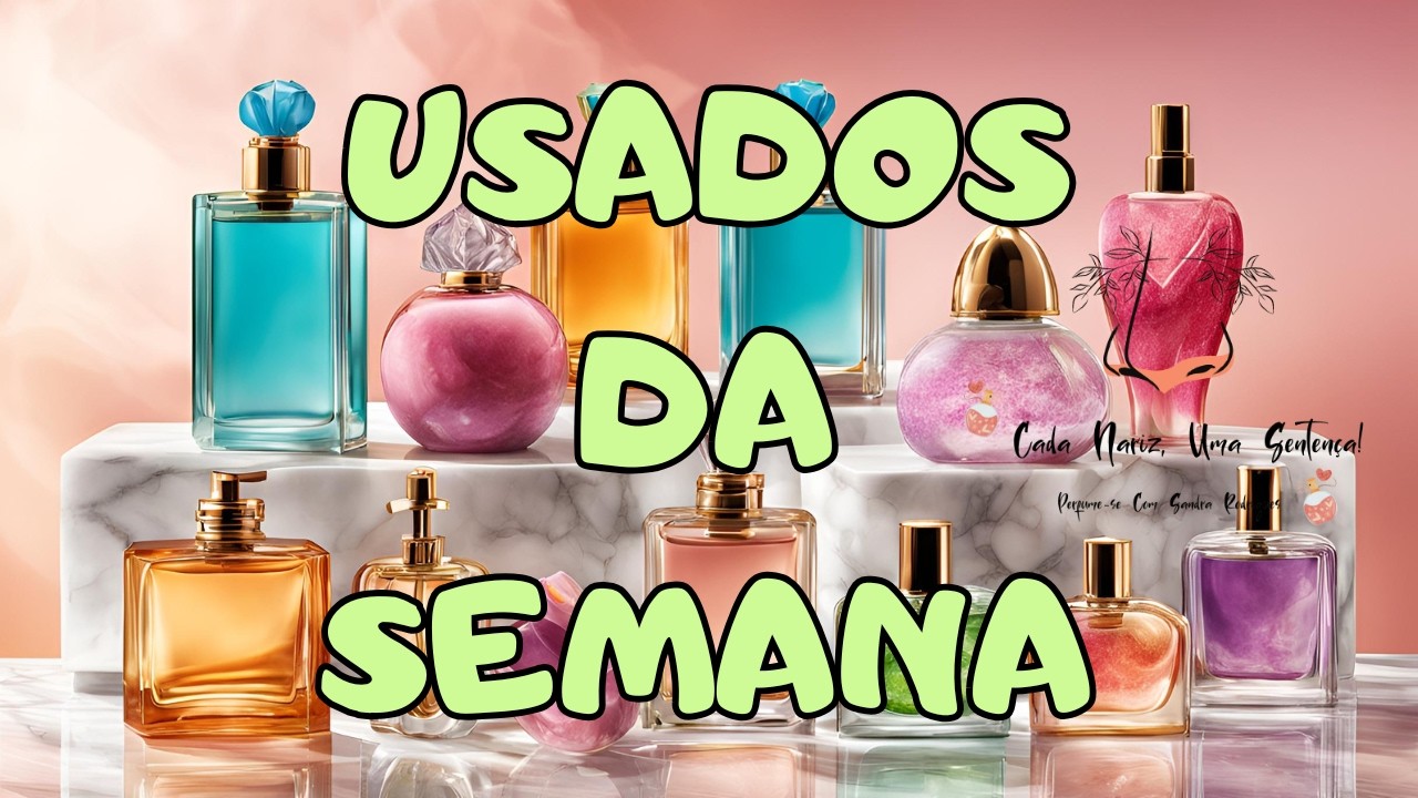 Usados da Semana - Perfumes, Body Splashs e Hidratantes!!