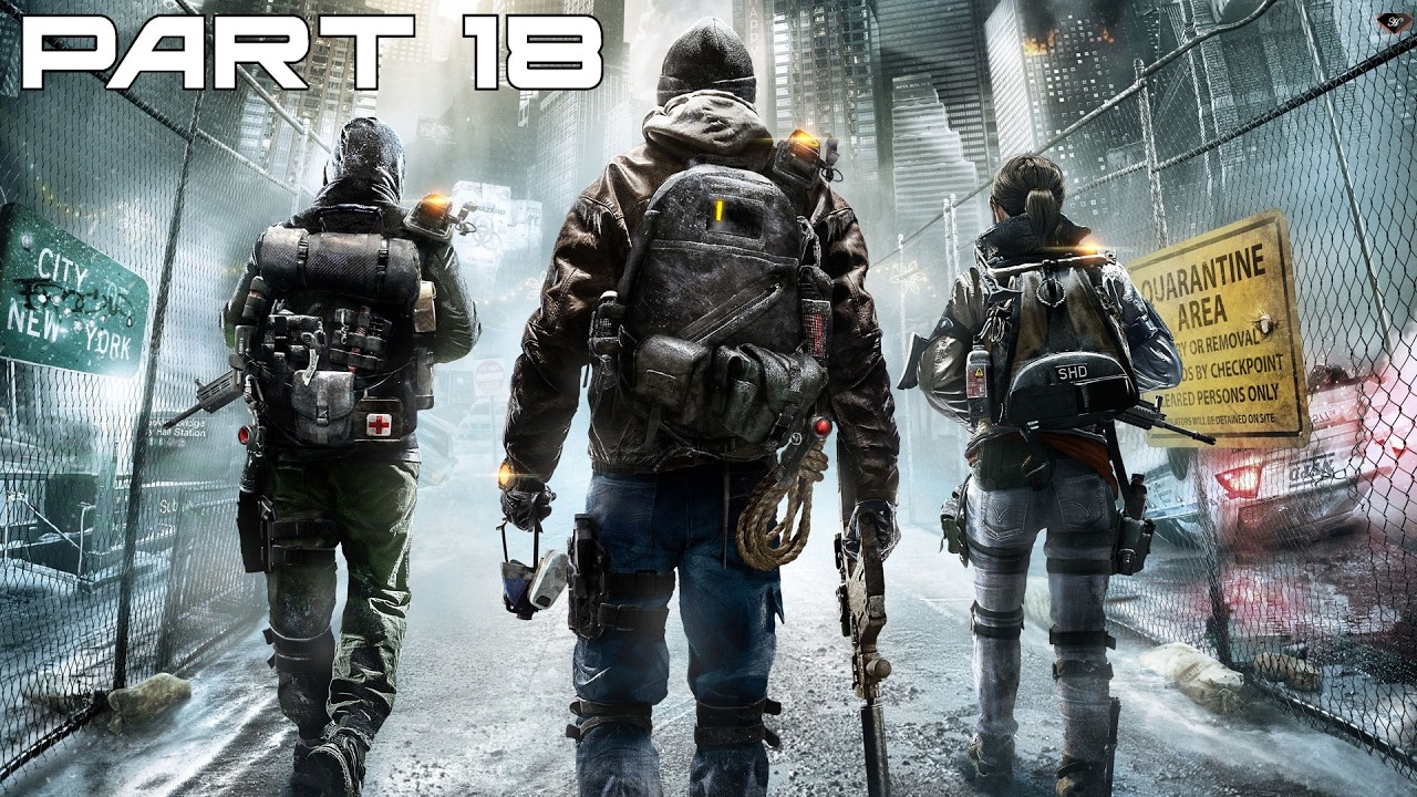 Tom Clancy's: The Division Full CO-OP Walkthrough (Part 18)