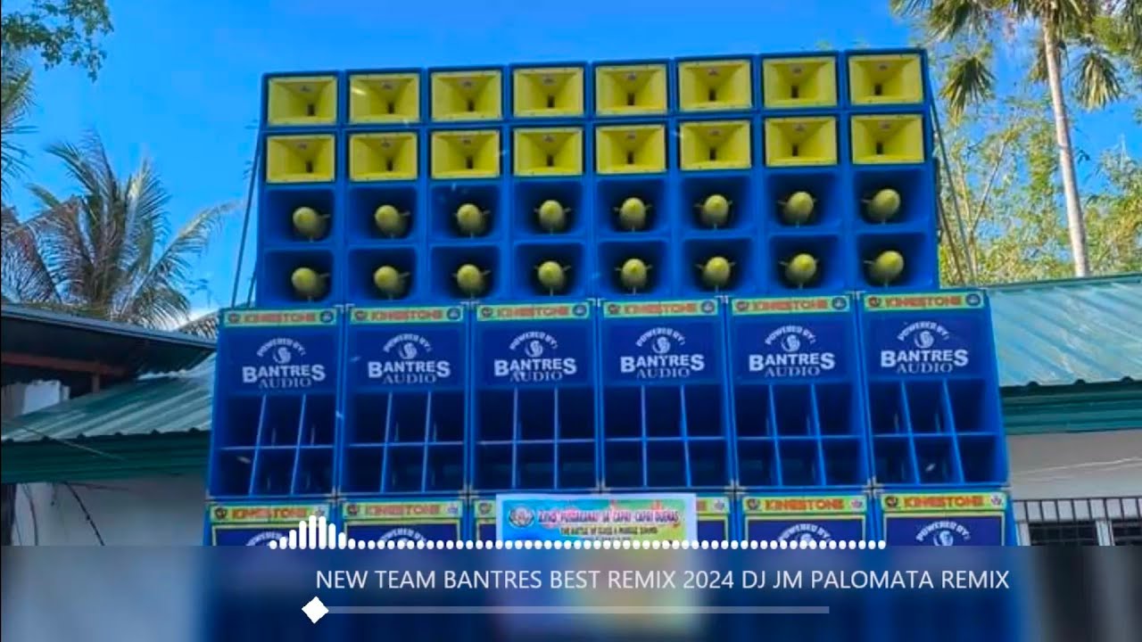 NEW TEAM BANTRES BEST NONSTOP REMIX 2024 DJ JM PALOMATA REMIX BANTRES MUSIC PRODUCTION TEAM BANTRES