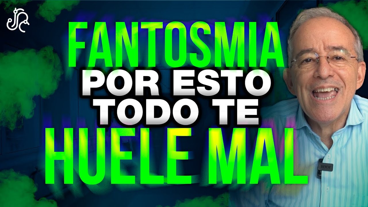 FANTOSMIA Todo Te Huele Mal Y No Sabias Que Era Enfermedad - Oswaldo Restrepo RSC