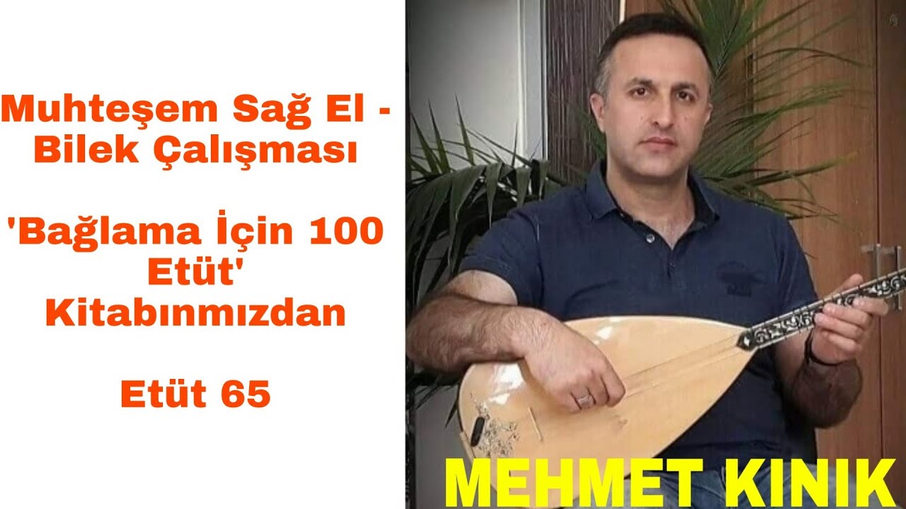 Mehmet KINIK - Uzun Sap Bağlama Sağ El Bilek Egzersizleri (Etüt 65)