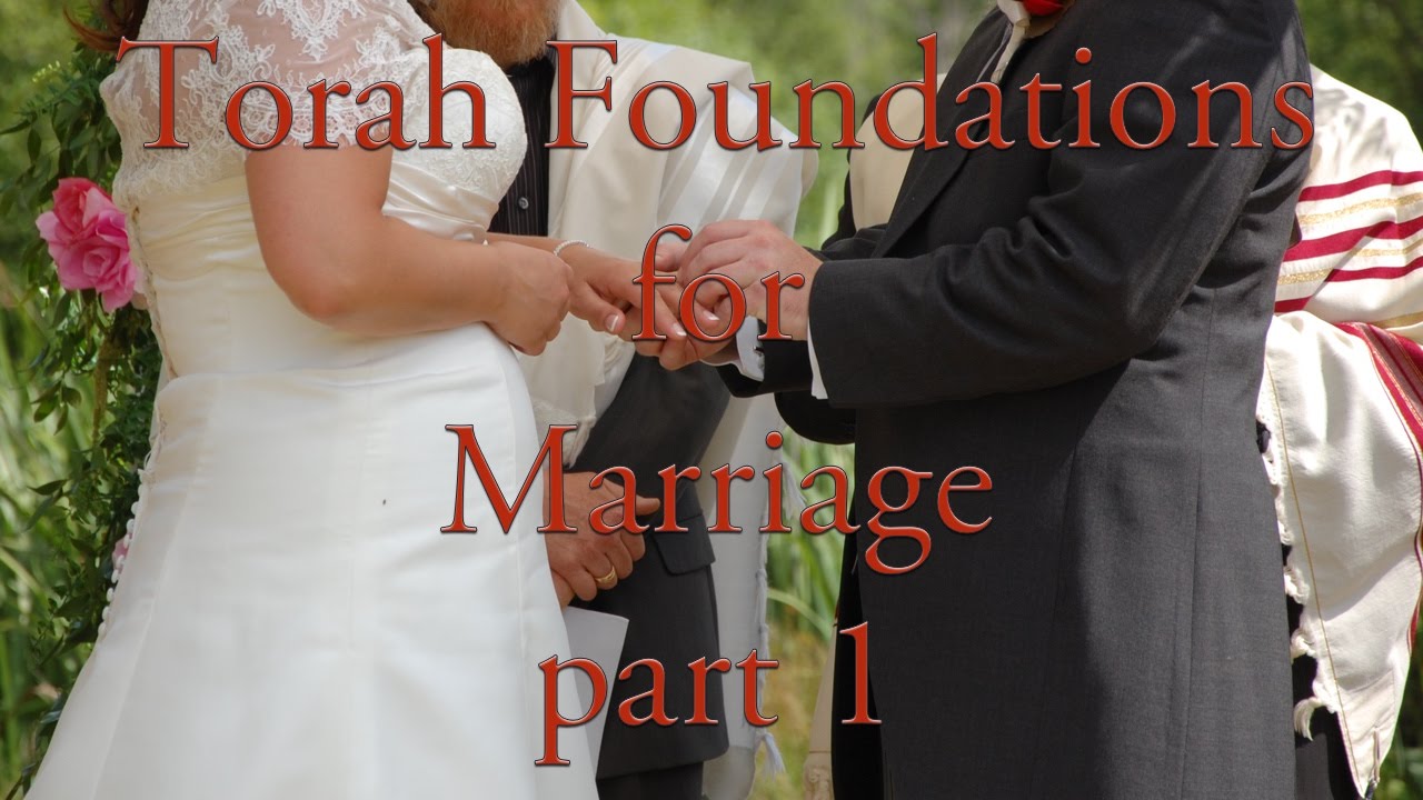 Torah Foundations for Marriage - TorahResource