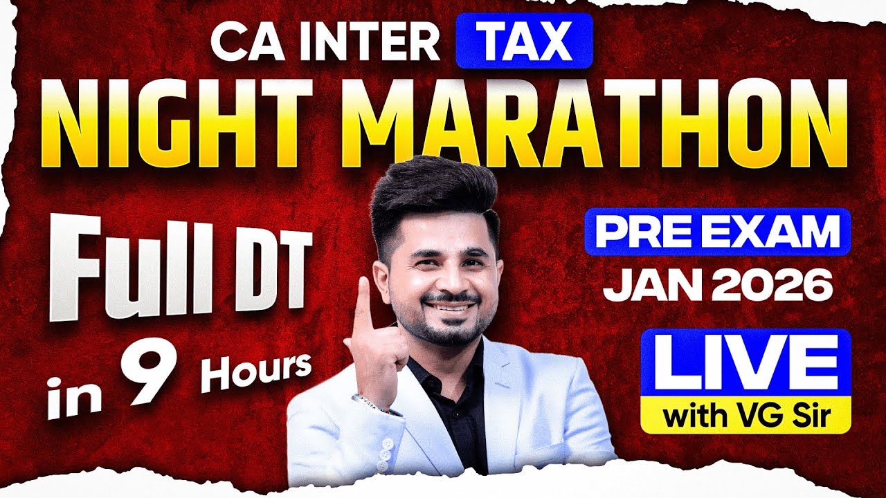 Taxation Night Marathon by VG Sir🎯 | CA Inter Jan 2026 | 9 Hours Non Stop📕| CA Vivek Gaba #caexams