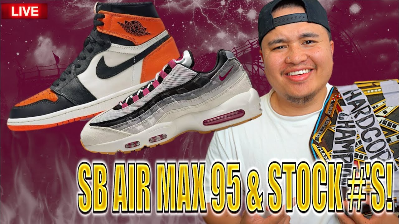GOING LIVE! SB AIR MAX 95 & SHATTERED BACKBOARD JORDAN 1 SOON!