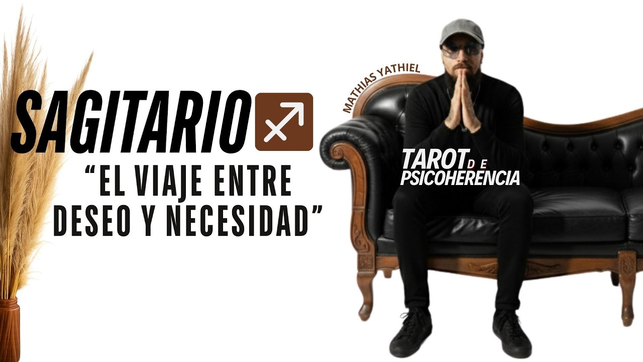 Sagitario ♐ El viaje entre deseo y necesidad