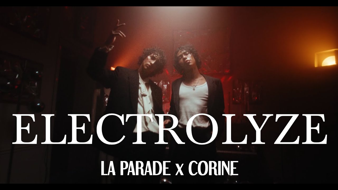 Electrolyze. feat Corine - La Parade