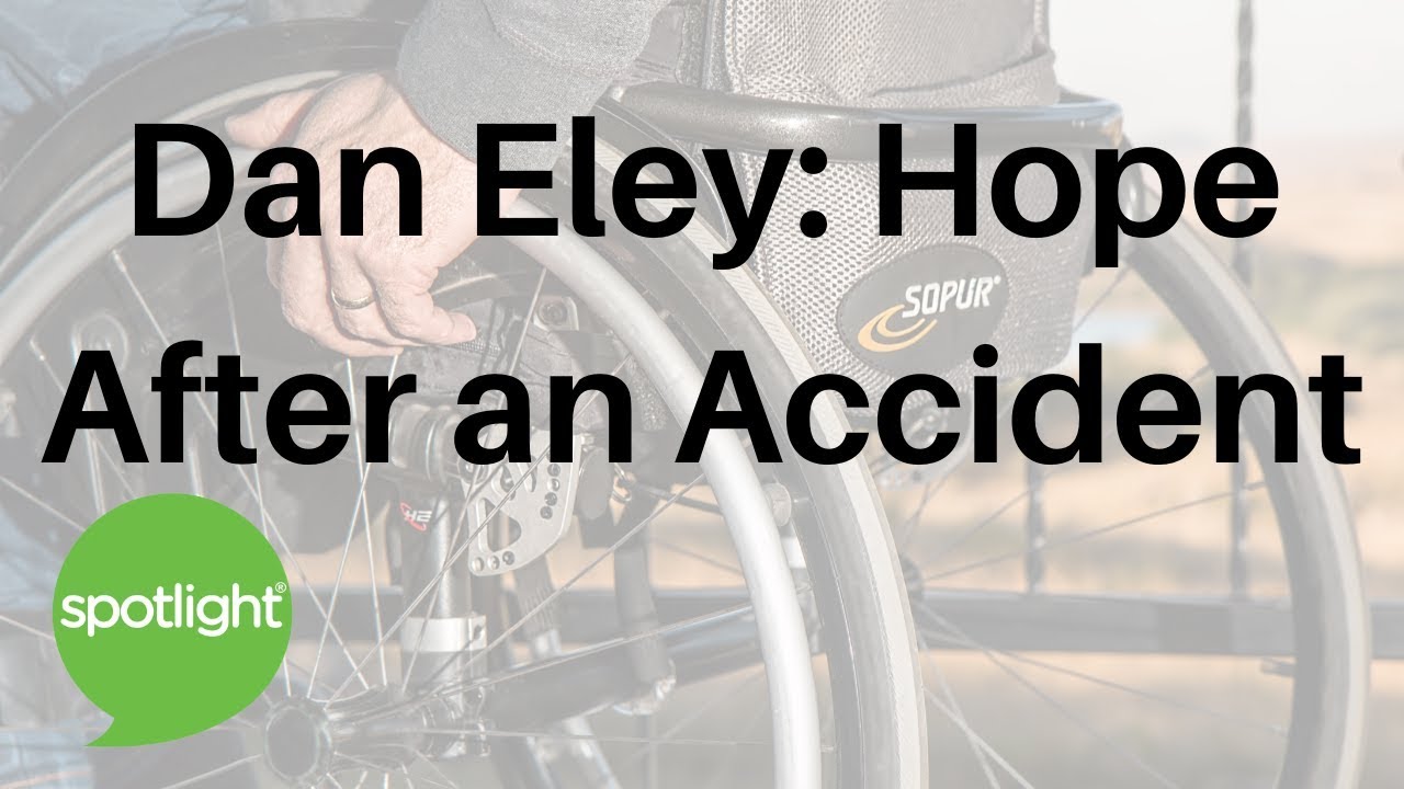 Dan Eley: Hope After an Accident | practice English with Spotlight