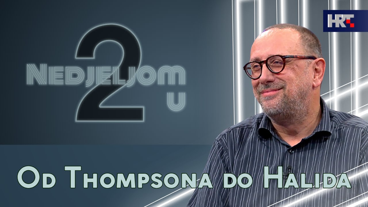 Nedjeljom u 2: Od Thompsona do Halida
