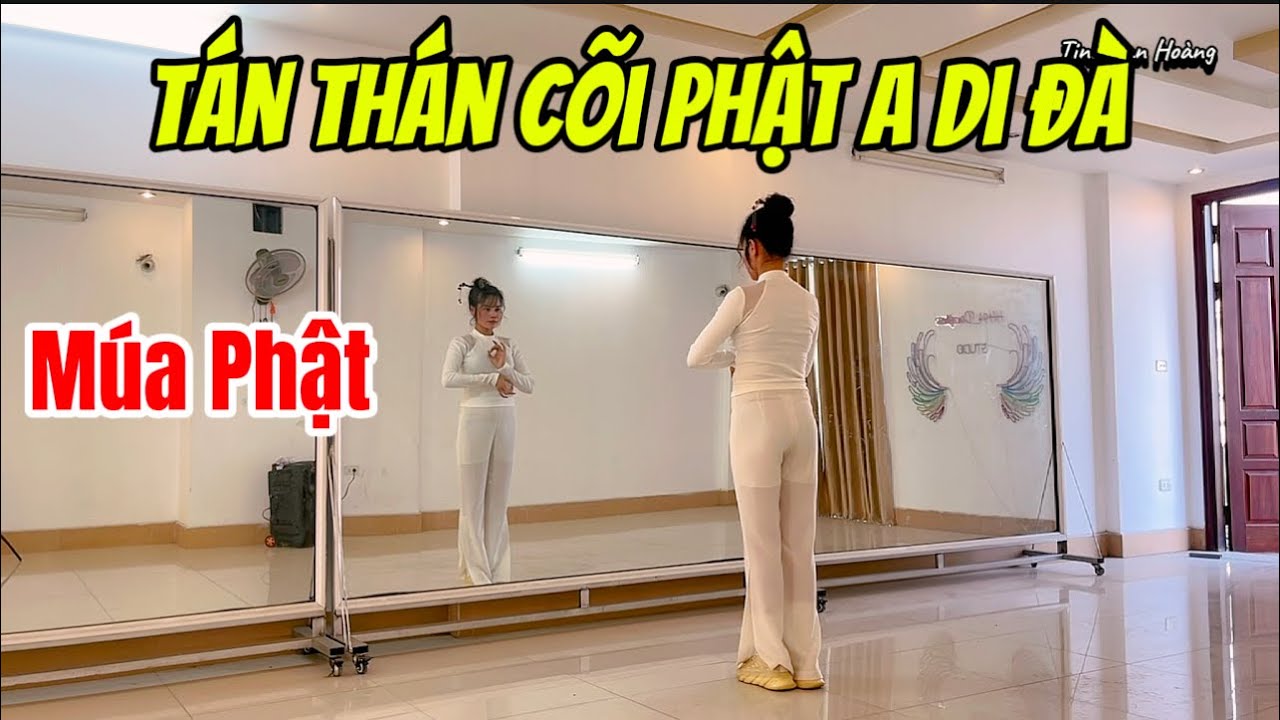 MÚA PHẬT - TÁN THÁN CÕI PHẬT A DI ĐÀ / TINA LAN HOÀNG