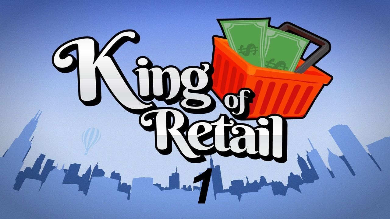 Mein erster Laden- King of Retail Folge 1