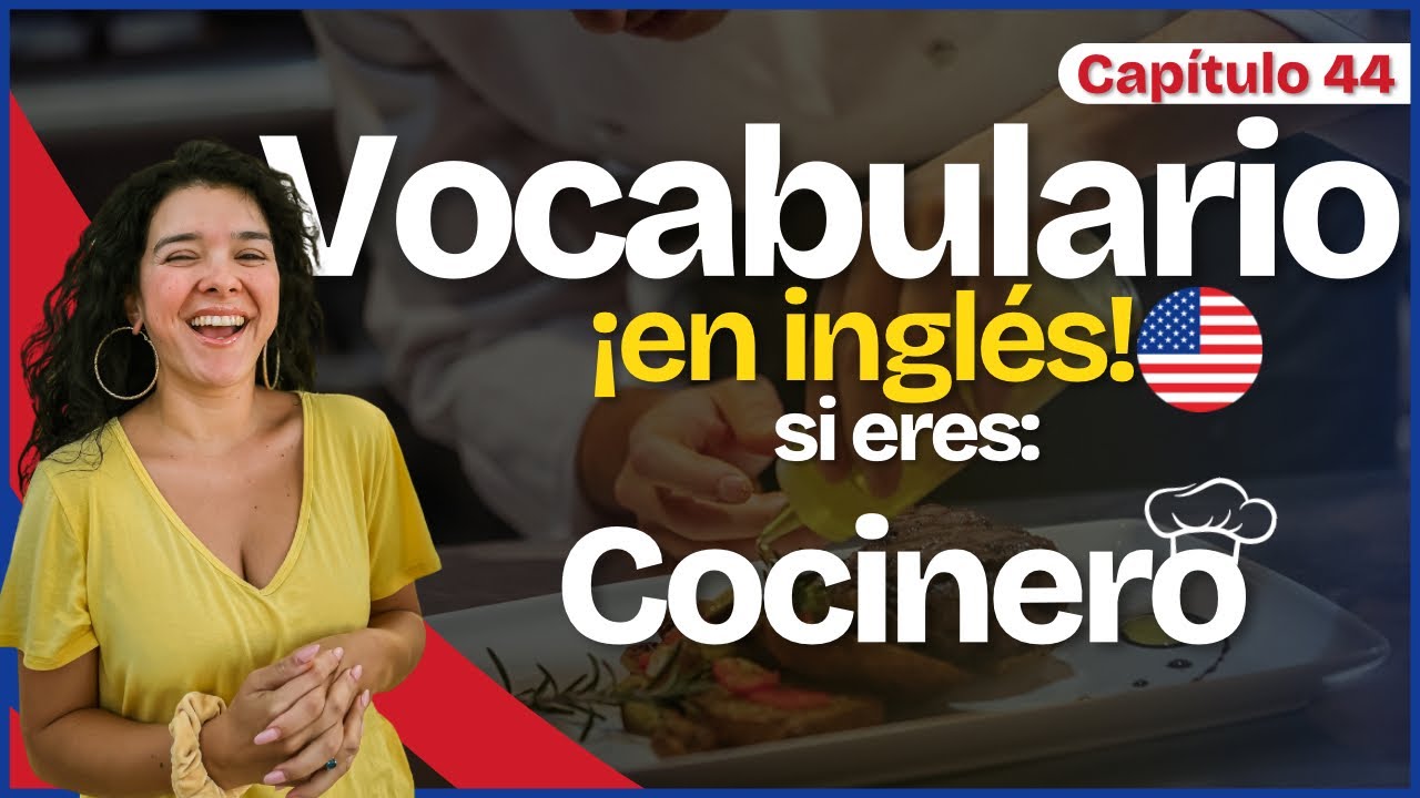 El VOCABULARIO más usado en INGLÉS para COCINEROS 🧑‍🍳🥘| Capítulo 44