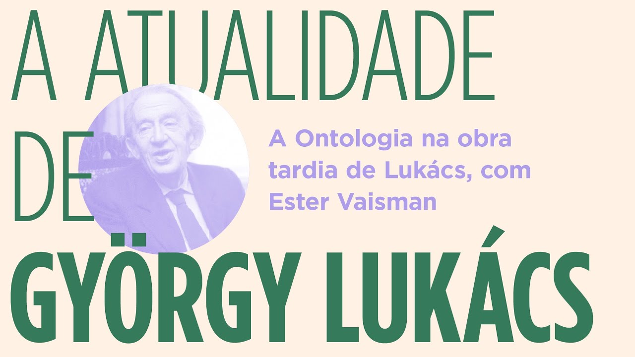 A ontologia na obra tardia de Lukács | Ester Vaisman